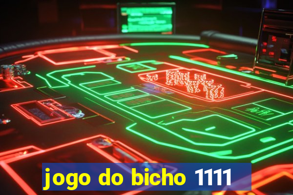 jogo do bicho 1111